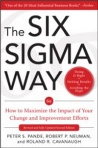 Abbildung von: Six Sigma Way:  How to Maximize the Impact of Your Change and Improvement Efforts, Second edition - McGraw-Hill Education