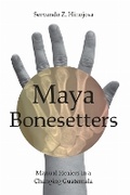 Cover: Maya Bonesetters - University of Texas Press