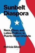 Cover: Sunbelt Diaspora - University of Texas Press