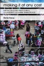 Cover: Making It at Any Cost - University of Texas Press