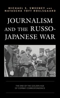 Cover: Journalism and the Russo-Japanese War - Lexington Books