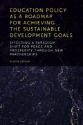 Cover: Education Policy as a Roadmap for Achieving the Sustainable Development Goals - Emerald Publishing Limited