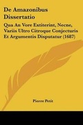 Cover: De Amazonibus Dissertatio - Kessinger Publishing