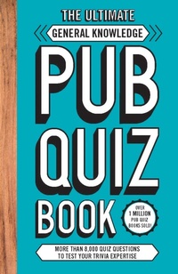 Enlarge image Cover: The Ultimate General Knowledge Pub Quiz Book - Welbeck