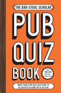 Cover: The Bar-Stool Scholar Pub Quiz Book - Welbeck
