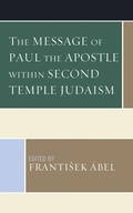 Cover: The Message of Paul the Apostle within Second Temple Judaism - Lexington Books/Fortress Academic