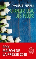 Cover: Changer l'eau des fleurs - Le Livre de poche