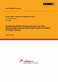 Abbildung von: Landwirtschaftlicher Wasserverbrauch und seine Auswirkungen auf den Ernährungszustand von Kindern in Punjab, Pakistan - GRIN Verlag