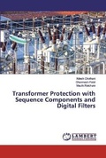Cover: Transformer Protection with Sequence Components and Digital Filters - LAP Lambert Academic Publishing