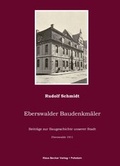 Cover: Eberswalder Baudenkm&auml;ler - Verlag Streusandb&uuml;chse ein Imprint des Geschichtlichen B&uuml;chertischs