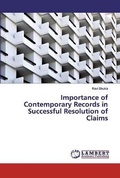 Cover: Importance of Contemporary Records in Successful Resolution of Claims - LAP Lambert Academic Publishing