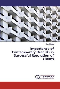 Enlarge image Cover: Importance of Contemporary Records in Successful Resolution of Claims - LAP Lambert Academic Publishing