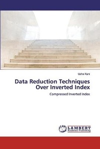 Enlarge image Cover: Data Reduction Techniques Over Inverted Index - LAP Lambert Academic Publishing