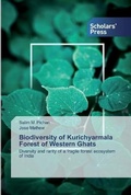 Cover: Biodiversity of Kurichyarmala Forest of Western Ghats - Scholars' Press