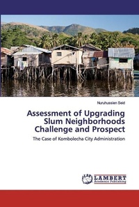 Abbildung von: Assessment of Upgrading Slum Neighborhoods Challenge and Prospect - LAP Lambert Academic Publishing