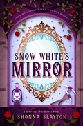 Cover: Snow White's Mirror (Fairy-tale Inheritance Series, #3) - Amaretto Press