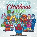 Cover: Make Way for the Christmas Hush - Castle Quay Books