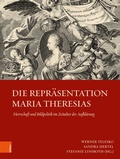 Cover: Die Repr&auml;sentation Maria Theresias - B&ouml;hlau