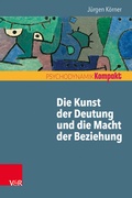 Cover: Die Kunst der Deutung und die Macht der Beziehung - Vandenhoeck & Ruprecht