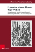 Cover: Exploration urbaner R&auml;ume - Wien 1918-38 - Brill Deutschland
