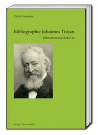 Abbildung von: Bibliographie Johannes Trojan - Traugott Bautz