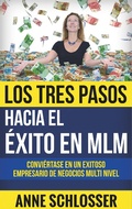 Cover: Los Tres Pasos hacia el &eacute;xito en MLM - Books on Demand
