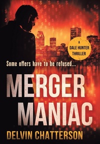 Enlarge image Cover: Merger Maniac - 146152 Canada Inc.