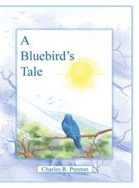 Enlarge image Cover: A Bluebird's Tale - Archway Publishing