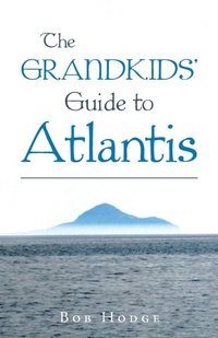 Enlarge image Cover: The Grandkids' Guide to Atlantis - Balboa Press Au