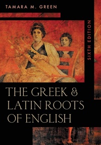 Abbildung von: The Greek & Latin Roots of English - Bloomsbury eBooks US