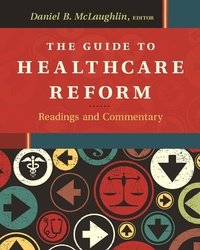 Enlarge image Cover: Guide to Healthcare Reform: Readings and Commentary - Health Administration Press
