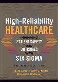 Cover: High-Reliability Healthcare: Improving Patient Safety and Outcomes with Six Sigma, Second Edition - Health Administration Press