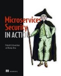 Enlarge image Cover: Microservices Security in Action - Manning Publications