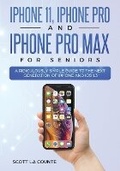 Cover: iPhone 11, iPhone Pro, and iPhone Pro Max For Seniors - SL Editions