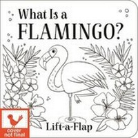 Enlarge image Cover: What Is a Flamingo? - Cottage Door Press