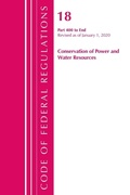 Bild: Code of Federal Regulations, Title 18 Conservation of Power and Water Resources 400-End, Revised as of April 1, 2020 - Bernan Press