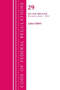 Abbildung von: Code of Federal Regulations, Title 29 Labor/OSHA 1910.1000-End, Revised as of July 1, 2020 - Bernan Press