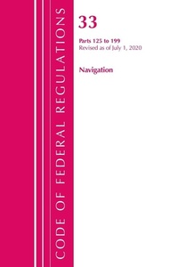 Bild: Code of Federal Regulations, Title 33 Navigation and Navigable Waters 125-199, Revised as of July 1, 2020 - Bernan Press