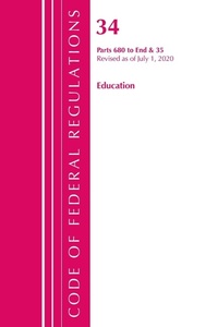Abbildung von: Code of Federal Regulations, Title 34 Education 680-End & 35 - Bernan Press