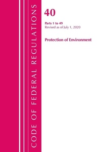 Bild: Code of Federal Regulations, Title 40 Protection of the Environment 1-49, Revised as of July 1, 2020 - Bernan Press