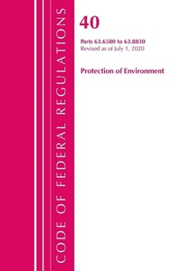 Bild: Code of Federal Regulations, Title 40 Protection of the Environment 63.6580-63.8830, Revised as of July 1, 2020 - Bernan Press