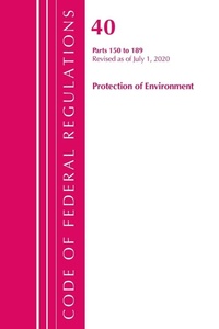 Bild: Code of Federal Regulations, Title 40 Protection of the Environment 150-189, Revised as of July 1, 2020 - Bernan Press
