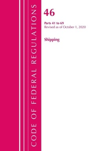 Abbildung von: Code of Federal Regulations, Title 46 Shipping 41-69, Revised as of October 1, 2020 - Bernan Press