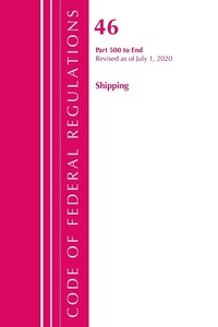 Abbildung von: Code of Federal Regulations, Title 46 Shipping 500-End, Revised as of October 1, 2020 - Bernan Press