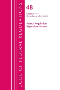 Abbildung von: Code of Federal Regulations, Title 48 Federal Acquisition Regulations System Chapters 7-14, Revised as of October 1, 2020 - Bernan Press