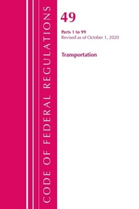 Abbildung von: Code of Federal Regulations, Title 49 Transportation 1-99, Revised as of October 1, 2020 - Bernan Press