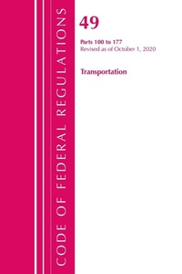 Abbildung von: Code of Federal Regulations, Title 49 Transportation 100-177, Revised as of October 1, 2020 - Bernan Press