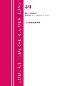 Abbildung von: Code of Federal Regulations, Title 49 Transportation 400-571, Revised as of October 1, 2020 - Bernan Press