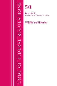 Bild: Code of Federal Regulations, Title 50 Wildlife and Fisheries 1-16, Revised as of October 1, 2020 - Bernan Press