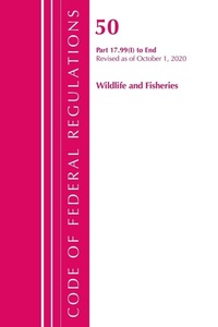 Bild: Code of Federal Regulations, Title 50 Wildlife and Fisheries 17.99(i)-End, Revised as of October 1, 2020 - Bernan Press